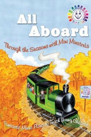 Cover of All Aboard - Through the Seasons with Mini Minstrels