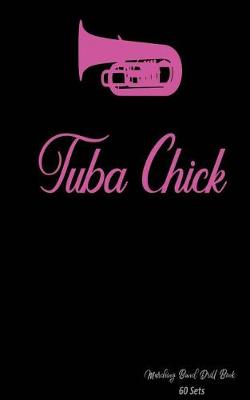 Book cover for Marching Band Drill Book - Tuba Chick