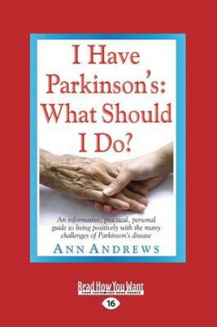 Cover of I Have Parkinson's: What Should I Do?