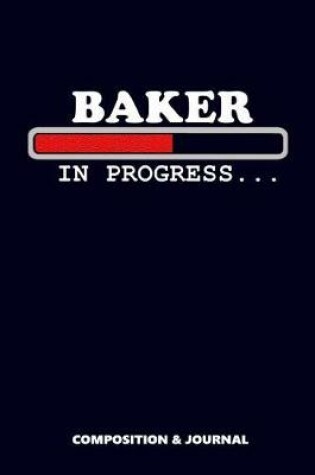 Cover of Baker in Progress