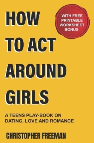 Cover of How to Act Around Girls