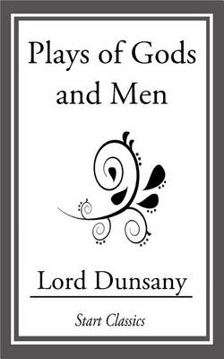 Cover of Plays of Gods and Men