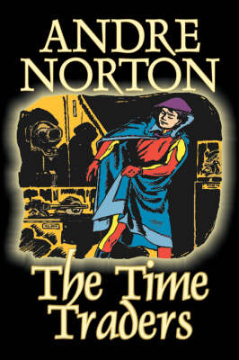 Book cover for The Time Traders by Andre Norton, Science Fiction, Adventure, Space Opera