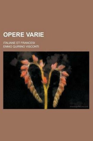 Cover of Opere Varie; Italiane Et Francesi