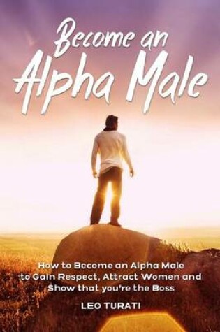 Cover of Become an Alpha Male