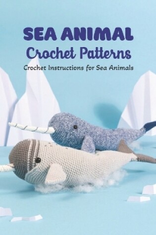 Cover of Sea Animal Crochet Patterns