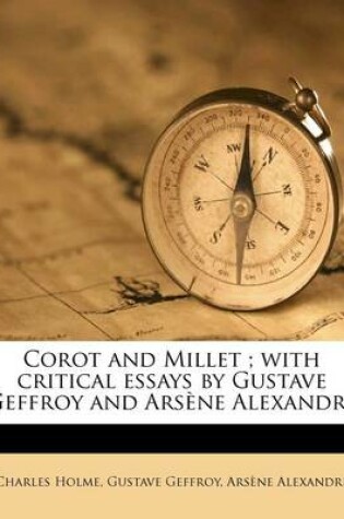 Cover of Corot and Millet; With Critical Essays by Gustave Geffroy and Ars ne Alexandre