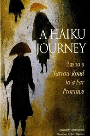 Cover of Haiku Journey, A: Basho's Narrow Road To A Far Province