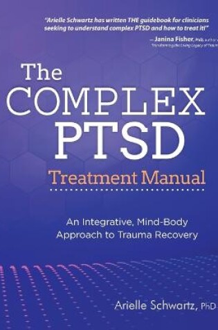 Cover of The Complex PTSD Treatment Manual