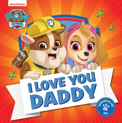 Book cover for PAW Patrol Picture Book – I Love You Daddy