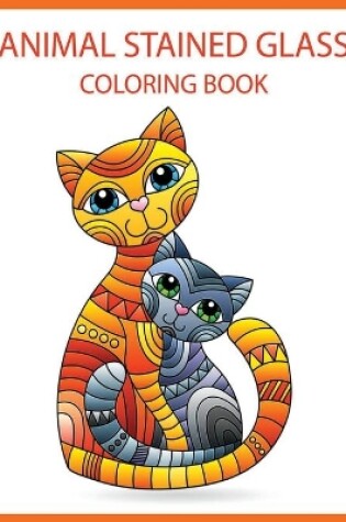 Cover of Animal Stained Glass Coloring Book