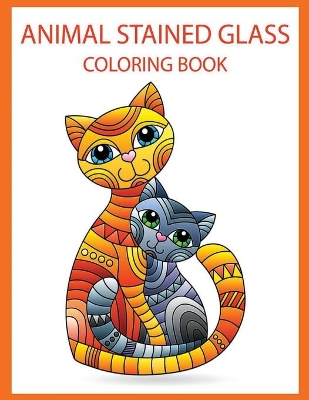 Book cover for Animal Stained Glass Coloring Book