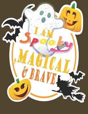 Book cover for I Am Spooky, Magical&brave