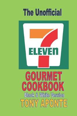 Book cover for 7-11 Gourmet Cookbook Bw