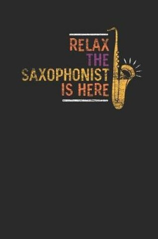 Cover of Relax The Saxophonist Is Here