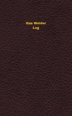 Book cover for Gas Welder Log