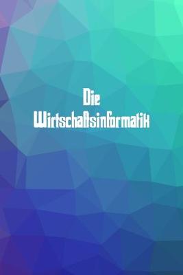 Book cover for Die Wirtschaftsinformatik