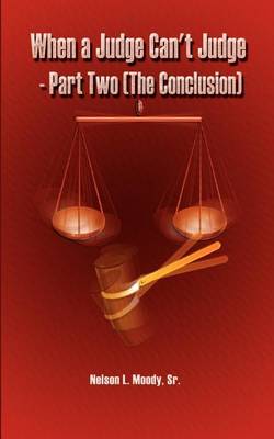 Book cover for When a Judge Can't Judge - Part Two (the Conclusion)