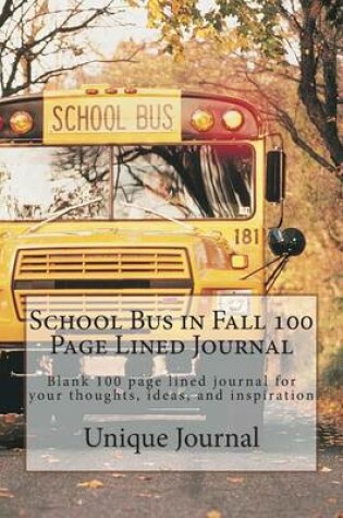 Cover of School Bus in Fall 100 Page Lined Journal