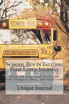 Book cover for School Bus in Fall 100 Page Lined Journal