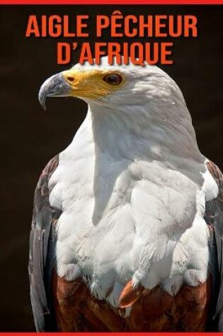 Cover of Aigle Pêcheur d'Afrique