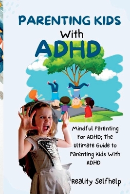 Cover of Parenting Kids with ADHD