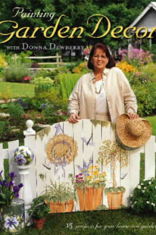 Cover of Painting Garden Decor with Donna Dewberry