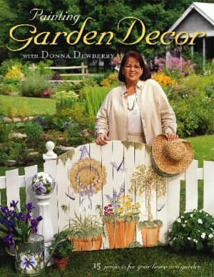 Cover of Painting Garden Decor with Donna Dewberry