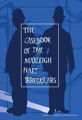 Book cover for The Casebook of the Manleigh Halt Irregulars
