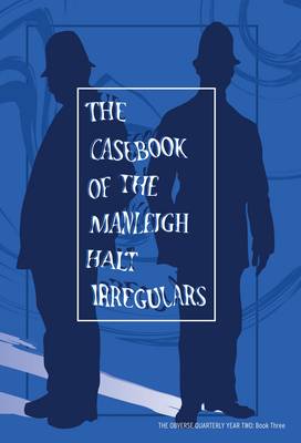 Cover of The Casebook of the Manleigh Halt Irregulars