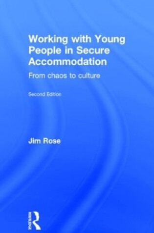 Cover of Working with Young People in Secure Accommodation