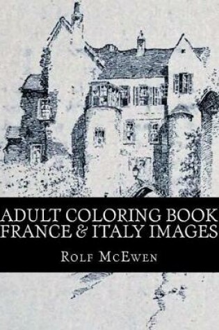 Cover of Adult Coloring Book - France & Italy Images