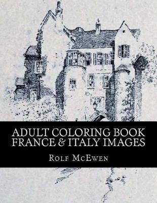 Book cover for Adult Coloring Book - France & Italy Images