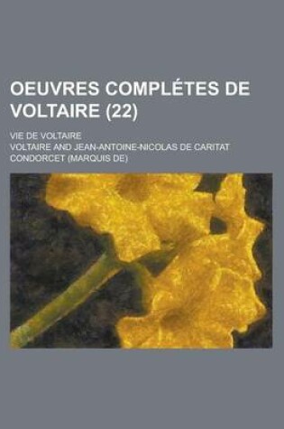 Cover of Oeuvres Completes de Voltaire; Vie de Voltaire (22 )