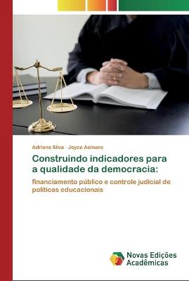 Book cover for Construindo indicadores para a qualidade da democracia