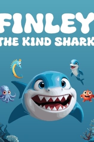 Cover of Finley The Kind Shark