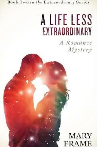 Cover of A Life Less Extraordinary