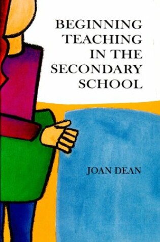 Cover of Beginning Teaching in the Secondary School