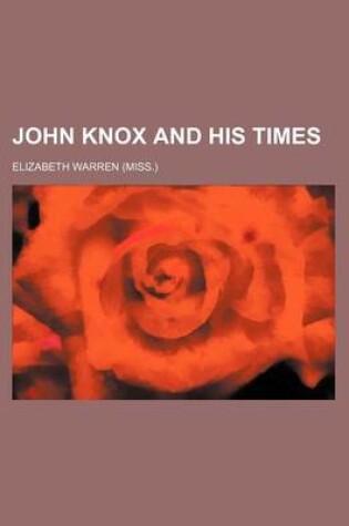 Cover of John Knox and His Times