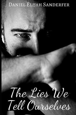 Book cover for The Lies We Tell Ourselves