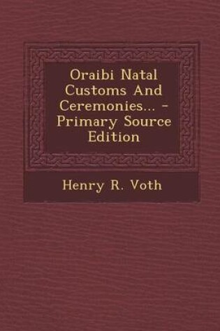 Cover of Oraibi Natal Customs and Ceremonies... - Primary Source Edition