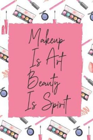 Cover of Makeup Is Art Beauty is Spirit