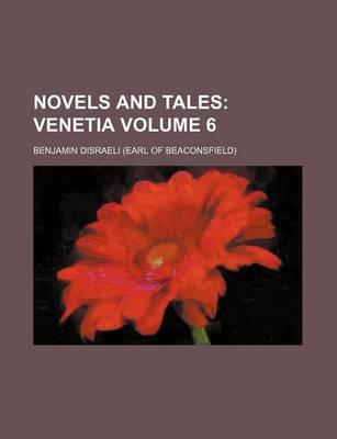 Book cover for Novels and Tales Volume 6; Venetia