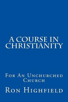 Book cover for A Course in Christianity