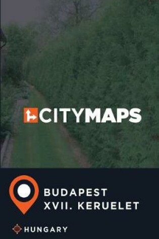 Cover of City Maps Budapest XVII. keruelet Hungary