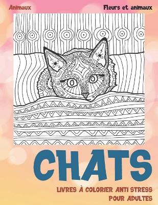 Book cover for Livres a colorier anti-stress pour adultes - Fleurs et animaux - Animaux - Chats