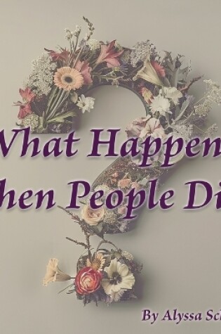 Cover of What Happens When People Die?