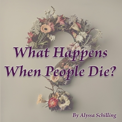 Book cover for What Happens When People Die?