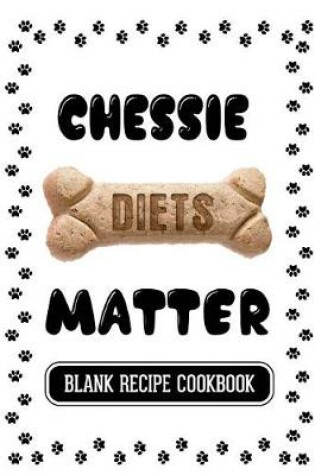 Cover of Chessie Diets Matter