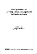 Cover of The Dynamics of Metropolitan Management in South East Asia